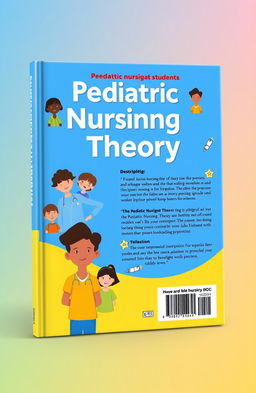A vibrant and engaging book cover design for a Pediatric Nursing Theory book aimed at students
