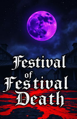 A haunting book cover for a title "Festival of Death", featuring a dark and ominous village scene at night