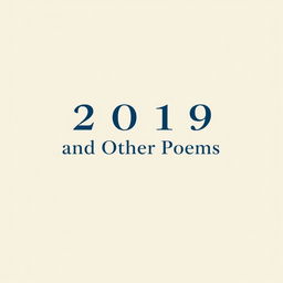A simple and elegant poetry book cover design featuring a solid colored background in a soft cream or light grey tone