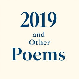 A simple and elegant poetry book cover design featuring a solid colored background in a soft cream or light grey tone