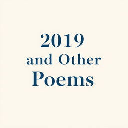 A simple and elegant poetry book cover design featuring a solid colored background in a soft cream or light grey tone