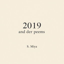 A simple and elegant poetry book cover design featuring a solid, muted background in a light cream or pale grey tone