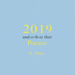 A poetry book cover design featuring a solid, understated background in a soothing light blue shade