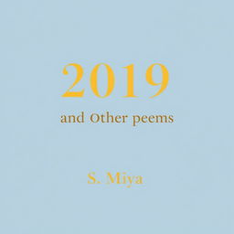 A poetry book cover design featuring a solid, understated background in a soothing light blue shade