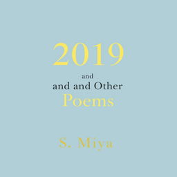 A poetry book cover design featuring a solid, understated background in a soothing light blue shade
