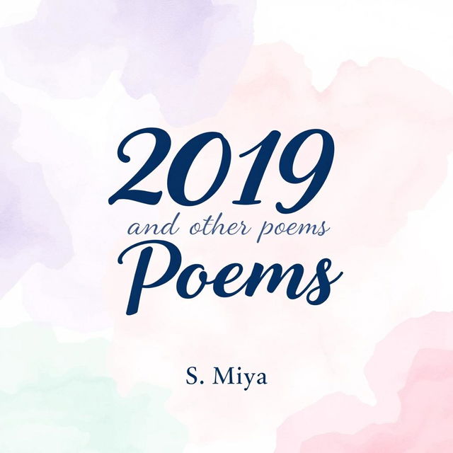 A beautifully crafted poetry book cover showcasing the title "2019 and Other Poems" prominently in the center in an artistic, flowing script font, colored in a rich navy blue