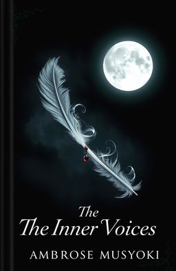 A visually striking book cover for 'The Inner Voices' by Ambrose Musyoki, featuring a full moon casting a silvery glow in a dark, shadowy environment