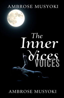 A dark and atmospheric book cover for 'The Inner Voices' by Ambrose Musyoki, featuring a shadowy and moody background