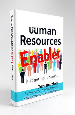 Book cover design for a book titled ‘Human Resources’ featuring the word 'Resources' struck out and creatively replaced with the word ‘Enabler’