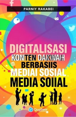 A visually striking book cover titled 'Digitalisasi Konten Dakwah Berbasis Media Sosial'