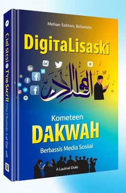 A visually striking book cover for 'Digitalisasi Konten Dakwah Berbasis Media Sosial'