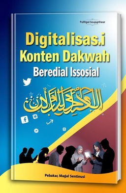A visually striking book cover for 'Digitalisasi Konten Dakwah Berbasis Media Sosial'