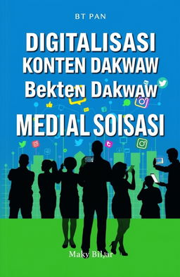 A book cover design for 'Digitalisasi Konten Dakwah Berbasis Media Sosial', featuring bold and modern typography in an engaging layout
