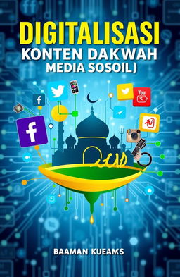 A book cover design for titled 'Digitalisasi Konten Dakwah Berbasis Media Sosial'