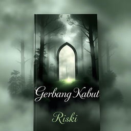 A captivating book cover for a novel titled 'Gerbang Kabut', featuring a mystical fog-shrouded forest as the background