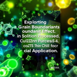 An engaging e-book cover design featuring the title "Exploring Grain Boundary Effects in Solution Processed Cu2ZnSnS4 (CZTS) Thin Film for Solar Cells Application" prominently displayed