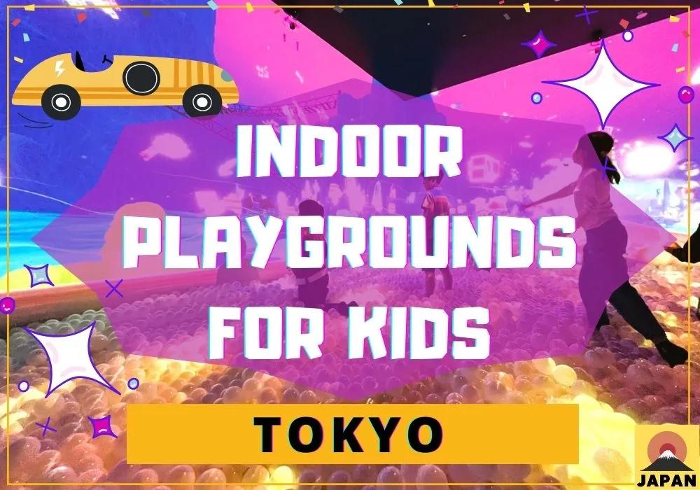 Are you ready to dive into the best indoor playgrounds Tokyo has to offer? Answer these fun questions to find the perfect spot for your little ones!