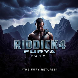 A movie poster for "Riddick 4: Furya" styled as a dramatic sci-fi film