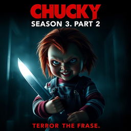 A chilling movie poster for 'Chucky Season 3 Part 2 (2024)', featuring the menacing doll Chucky in a dimly lit, eerie environment