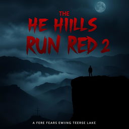 A suspenseful teaser poster for 'The Hills Run Red 2 (2024)', showcasing a dark, ominous landscape of twisted hills under a foreboding night sky