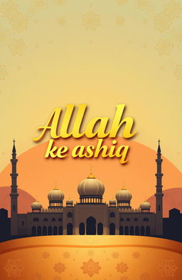 A beautifully designed Islamic artwork featuring luxurious golden fonts displaying the quote "Allah ke aashiq"