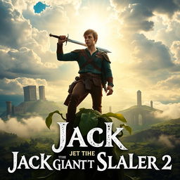 An adventurous teaser poster for 'Jack the Giant Slayer 2 (2025)', featuring Nicholas Hoult as Jack, depicted with a heroic and determined expression as he stands atop a giant beanstalk that stretches into the clouds