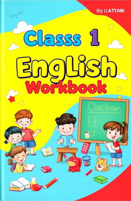 A colorful and engaging cover page for a Class 1 English workbook designed specifically for kids