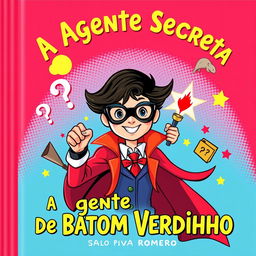 Uma capa de livro infantil vibrante e divertida para o título 'A Agente Secreta do Batom Vermelho' de Saulo Piva Romero