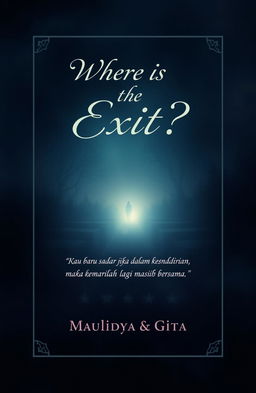 A book cover design for the title 'Where is the Exit?' featuring a mysterious and intriguing landscape, perhaps a labyrinth or a dark forest with a faint light glowing in the distance