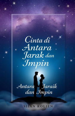 Book cover design for 'Cinta di Antara Jarak dan Impian', depicting a romantic theme with a starry night sky as the background