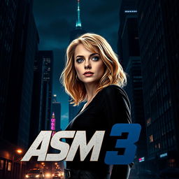 A thrilling movie poster for 'ASM 3', featuring Emma Stone with beautiful blonde hair