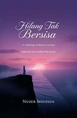 A book cover design for an anthology of poems titled "Hilang Tak Bersisa"