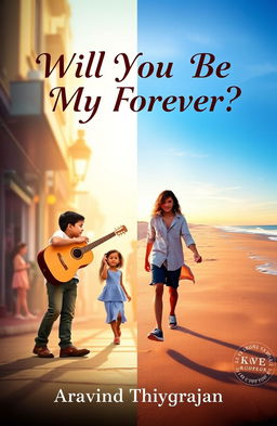 A book cover design for a novel titled 'Will You Be My Forever', written by Aravind Thiyagrajan