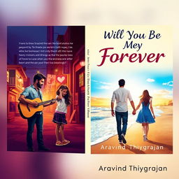 A book cover design for a novel titled 'Will You Be My Forever', written by Aravind Thiyagrajan