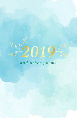 A beautifully designed cover for a poetry book titled '2019 and Other Poems'