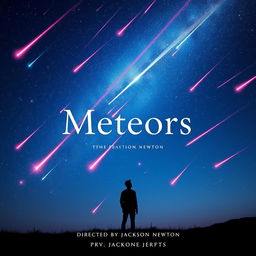 A captivating movie poster for a film titled 'Meteors', directed by Jackson Newton