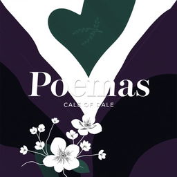 A sophisticated and elegant cover design for a love poems book titled 'Poemas', utilizing a color palette of black, white, dark green, and rich purple