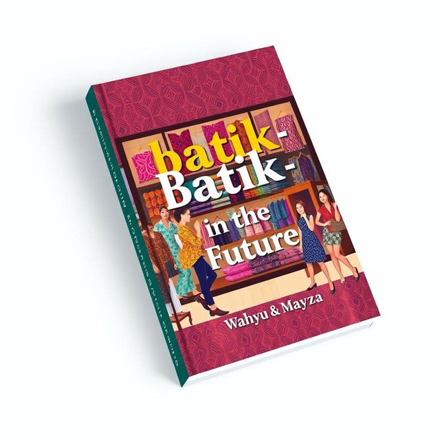 A contemporary and stylish book cover for the title "Batik-in The Future"