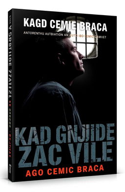 A visually striking book cover for an autobiography titled 'Kad Gnjide Zacvile' by Ago Cemic Braca, featuring poignant imagery that represents themes of imprisonment, resilience, and personal growth