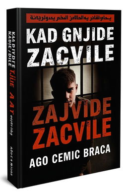 A visually striking book cover for an autobiography titled 'Kad Gnjide Zacvile' by Ago Cemic Braca, featuring poignant imagery that represents themes of imprisonment, resilience, and personal growth