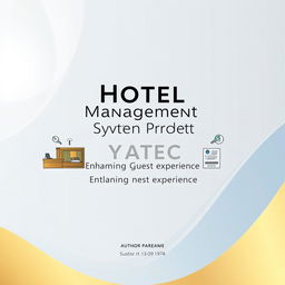 A professional and visually appealing cover page design for a hotel management system project