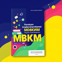 A visually striking book cover for the implementation guide of the MBKM program in the Management study field