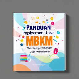 A visually striking book cover for the implementation guide of the MBKM program in the Management study field