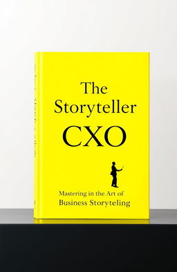 A minimalistic and aesthetic book cover design for the book titled 'The Storyteller CXO' with the tagline 'Mastering the Art of Business Storytelling'