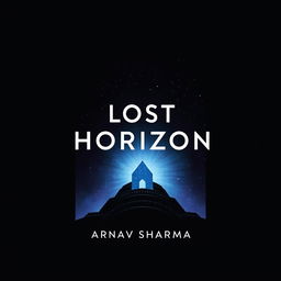 A cool and minimalist book cover design for 'Lost Horizon' by Arnav Sharma, focused on the theme of traveling across universes