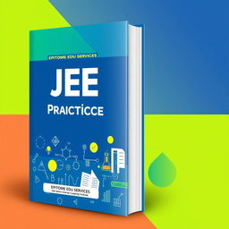 A captivating and informative cover design for a JEE practice book published by 'EPITOME EDU SERVICES', a science coaching institute