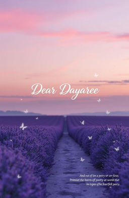 The cover of a poetry collection titled 'Dear Dayaree', featuring a serene and dreamy landscape at dusk, with soft pastel colors blending in the sky—pink, lavender, and gentle blues