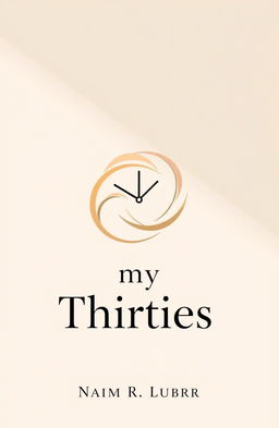 A novel cover design for an A5 size book titled "In My Thirties"