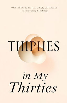 A novel cover design for the title "In My Thirties"