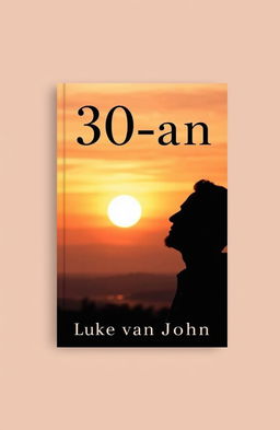 An A5 size novel cover featuring the title "30-an" and author name "Luke van John"